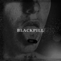 blackpill - Kala