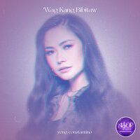 Wag Kang Bibitaw - Yeng Constantino