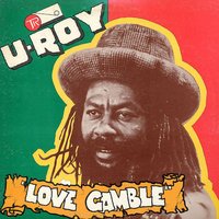 Love is Not a Gamble - U-Roy