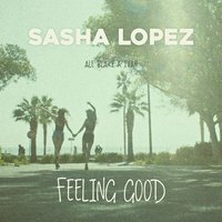 Feeling Good - Sasha Lopez, Ale Blake, evän