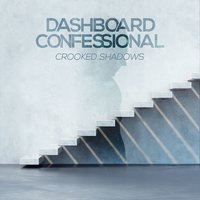 Crooked Shadows - Dashboard Confessional