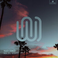 Malibu Nights - Roxy Tones