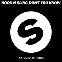 Don't You Know - Hook N Sling