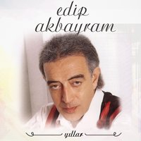 Yıllar - Edip Akbayram