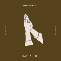 Godspeed - Nathaniel