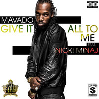 Give It All To Me - Mavado, Nicki Minaj