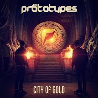 City of Gold - The Prototypes