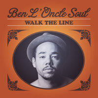 Walk The Line - Ben l'Oncle Soul