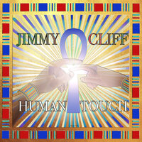 Human Touch - Jimmy Cliff