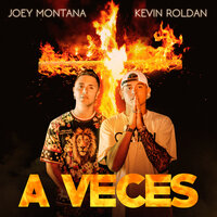A Veces - Joey Montana, Kevin Roldán