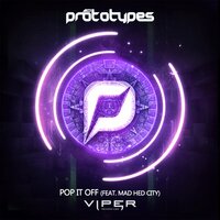 Pop It Off - The Prototypes, Mad Hed City
