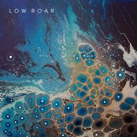 Hummingbird - Low Roar