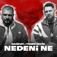 Nedeni Ne - Nasihat, Yener Çevik
