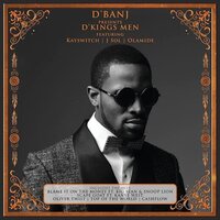 First of All - D'Banj, Olamide