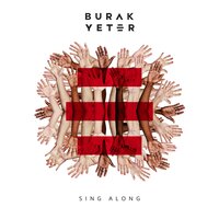 Sing Along - Burak Yeter