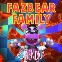 Fazbear Family - The Stupendium