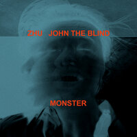 Monster - ZHU, John The Blind