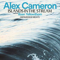Islands In The Stream - Alex Cameron, Roan Yellowthorn