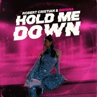 Hold me down - Robert Cristian, Dayana