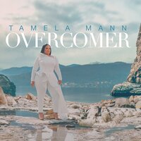 Overcomer - Tamela Mann