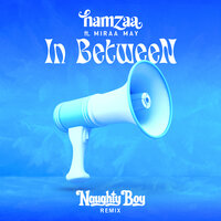 IN BETWEEN - Hamzaa, Naughty Boy, Miraa May