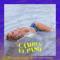 Cambia el Paso - Jennifer Lopez, Rauw Alejandro
