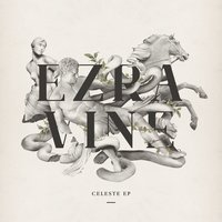 Celeste - EZRA VINE