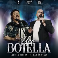 Una Botella - Lupillo Rivera, Ramón Ayala