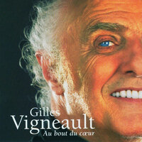 Au bout du cœur - Gilles Vigneault