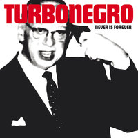 Hush, Earthling - Turbonegro