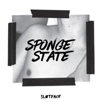 Sponge State - Sløtface