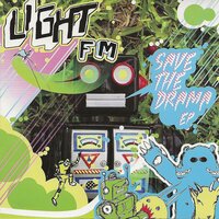 Save the Drama - Light FM
