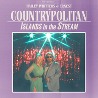 Islands In The Stream - Hailey Whitters, ERNEST
