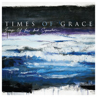 To Carry The Weight - Times of Grace