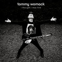 I Thought I Was Fine - Tommy Womack