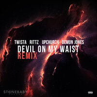 Devil on My Waist Remix - Twista, Rittz, Upchurch
