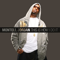 I Like The Way You Love Me - Montell Jordan