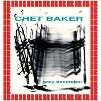 - Goodbye - Chet Baker