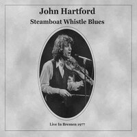 Turn Your Radio On - John Hartford