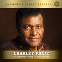 Is Anybody Going To San Antone - Charley Pride