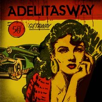 I Get Around - Adelitas Way