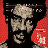 Desde Que O Samba É Samba - Seu Jorge, Caetano Veloso