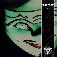 Grin (Nails Hurt) - Coroner