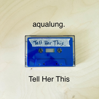 Tell Her This - Aqualung
