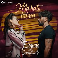 Ma bate inima - Elianne, Connect-R