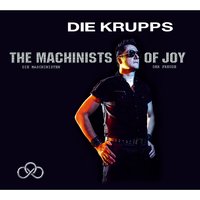 The Machinist of Joy - Die Krupps