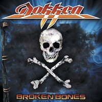 Broken Bones - Dokken