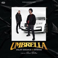 Umbrella - Diljit Dosanjh, Intense