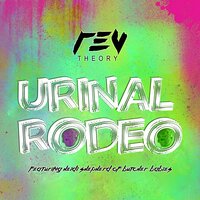 Urinal Rodeo - Rev Theory