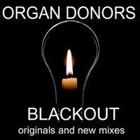 Blackout - Organ Donors, DeeJayBee, Diverse